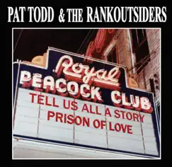 Tell Us All a Story / Prison of Love - Single by Pat Todd & The Rankoutsiders album reviews, ratings, credits