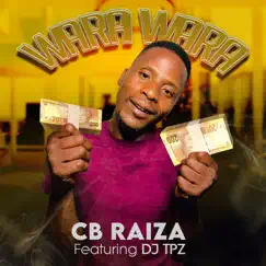 Wara Wara (feat. DJ TPZ) - Single by CB Raiza album reviews, ratings, credits