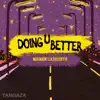 Doing U Better - Single album lyrics, reviews, download