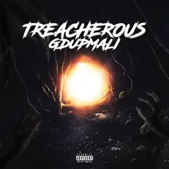 Treacherous - Single by G'd Up Mali album reviews, ratings, credits