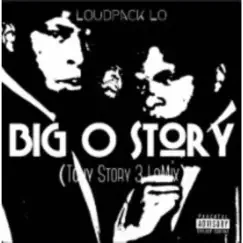 Big O Story - Single by LoudPack Lo album reviews, ratings, credits
