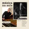Música na Sala: Miguel Proença & Leonard Rose album lyrics, reviews, download