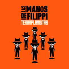 Terraplanistas - Single by Las Manos de Filippi album reviews, ratings, credits