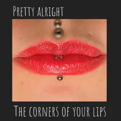 The Corners of Your Lips Song Lyrics