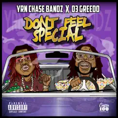 Dont Feel Special (feat. 03 Greedo) - Single by YRN Chase Bandz album reviews, ratings, credits
