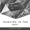 Dancing in the Sky - Single album lyrics, reviews, download