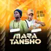 Mara Tansho (feat. Iju Tiger) - Single album lyrics, reviews, download