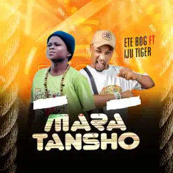 Mara Tansho (feat. Iju Tiger) Song Lyrics