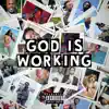 God Is Working album lyrics, reviews, download