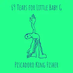 69 Tears for Little Baby G Song Lyrics