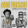 ¿Que Fresco! album lyrics, reviews, download