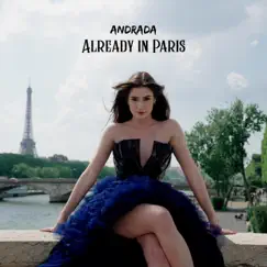 Already in Paris - Single by Andrada album reviews, ratings, credits