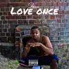 Love Once - Single album lyrics, reviews, download