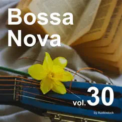 ボサノヴァ, Vol. 30 -Instrumental BGM- by Audiostock by Various Artists album reviews, ratings, credits