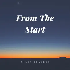 From the Start - Single by Milan Thacker album reviews, ratings, credits