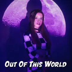 Out of This World - Single by Sadie Bettcher album reviews, ratings, credits