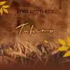 Afro Brotherz (Tufamo) - Single album lyrics, reviews, download