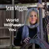 World Without You - Single album lyrics, reviews, download