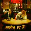 SENZA DI TE - Single album lyrics, reviews, download