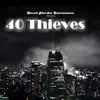 40 Thieves (feat. Spy & Smooth) - Single album lyrics, reviews, download