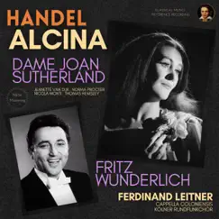 Handel: Alcina, HWV 34 by Dame Joan Sutherland by Dame Joan Sutherland, Fritz Wunderlich & Ferdinand Leitner album reviews, ratings, credits