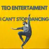 I Can't Stop Dancing - Single album lyrics, reviews, download