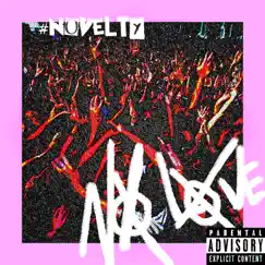 No Love! - Single by #NOVELTY album reviews, ratings, credits
