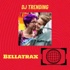 Bellatrax (feat. Bellatrax) - Single by DJ Trending album reviews, ratings, credits