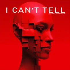 I Can't Tell - Single by Beyond Obsession album reviews, ratings, credits