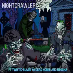 NIGHTCRAWLER (feat. Twiztid, Blaze Ya Dead Homie & Neosha) - Single by DJ Godzila album reviews, ratings, credits