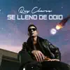 Se Llenó de Odio - Single album lyrics, reviews, download