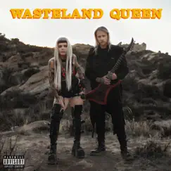 Wasteland Queen Song Lyrics