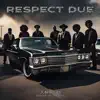 RESPECT DUE (feat. J. Relo) - Single album lyrics, reviews, download