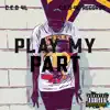 Play My Part album lyrics, reviews, download