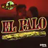 El Palo - Single album lyrics, reviews, download