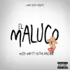 El Maluco - Single album lyrics, reviews, download