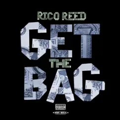 Get the Bag - Single by Rico Reed album reviews, ratings, credits