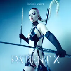 Patient X - EP by Lucille Croft album reviews, ratings, credits