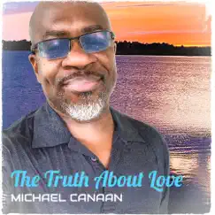 The Truth About Love - Single by Michael Canaan album reviews, ratings, credits