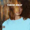 Throw Away - Single album lyrics, reviews, download