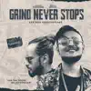 Grind Never Stops - Single album lyrics, reviews, download