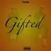 Gifted - Single album lyrics, reviews, download