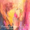 Prayer For Love - Single album lyrics, reviews, download