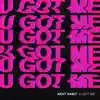 U Got Me - Single album lyrics, reviews, download