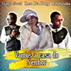 Vamos à Casa do Senhor (feat. Tiago Soul & Matheuzin MTZ) - Single album lyrics, reviews, download