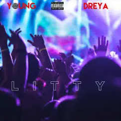 Litty - Single (feat. DreyÃ & Blaze) - Single by Young album reviews, ratings, credits