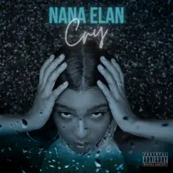 Cry - Single by Nana Elan album reviews, ratings, credits