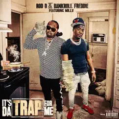 It's Da Trap for Me (feat. Bankroll Freddie & Mr.LV) Song Lyrics