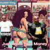 Just Wont Your Money - Single album lyrics, reviews, download