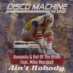 Ain't Nobody (feat. Mike Marshall) - Single by Romanto & Out of the Drum album reviews, ratings, credits